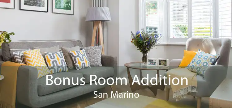 Bonus Room Addition San Marino